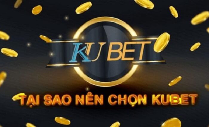 Tại sao nên chơi cá cược tại Kubet? 