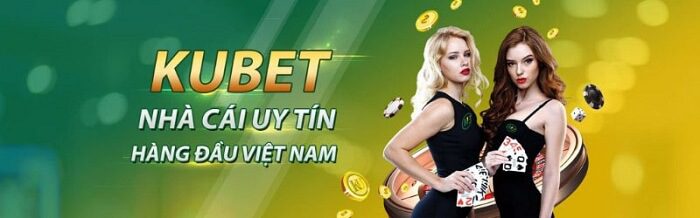 Tìm hiểu về nhà cái Kubet